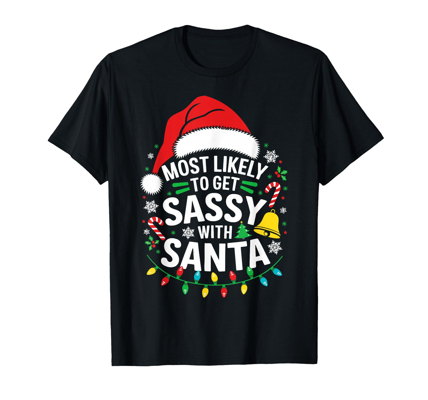 Most Likely To Get Sassy With Santa Shirt Family Christmas T-Shirt