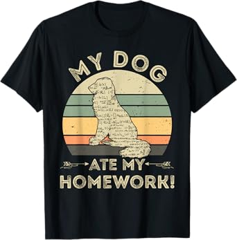 My Dog Ate My Homework Funny Back To School Tshirt Gift T-Shirt