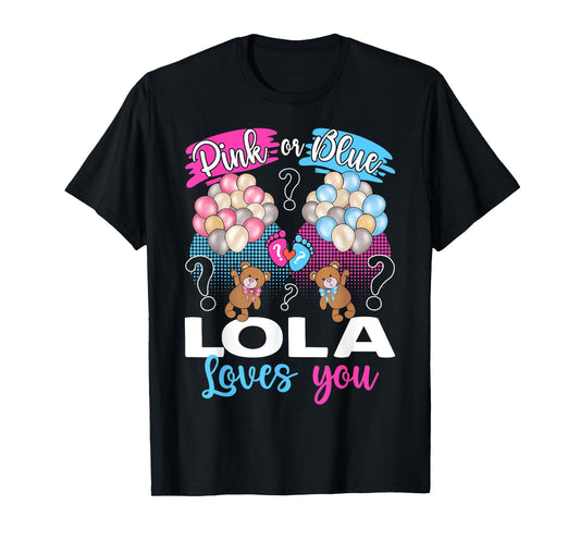 Bears Pink Or Blue Lola Loves You Gender Reveal T-Shirt