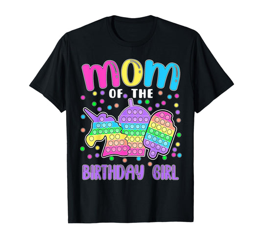Let's Pop-it Mom of the Birthday Girl Pop-it T-Shirt