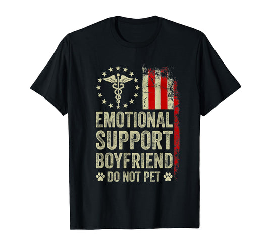 Emotional Support Boyfriend Do Not Pet Funny BF T-Shirt