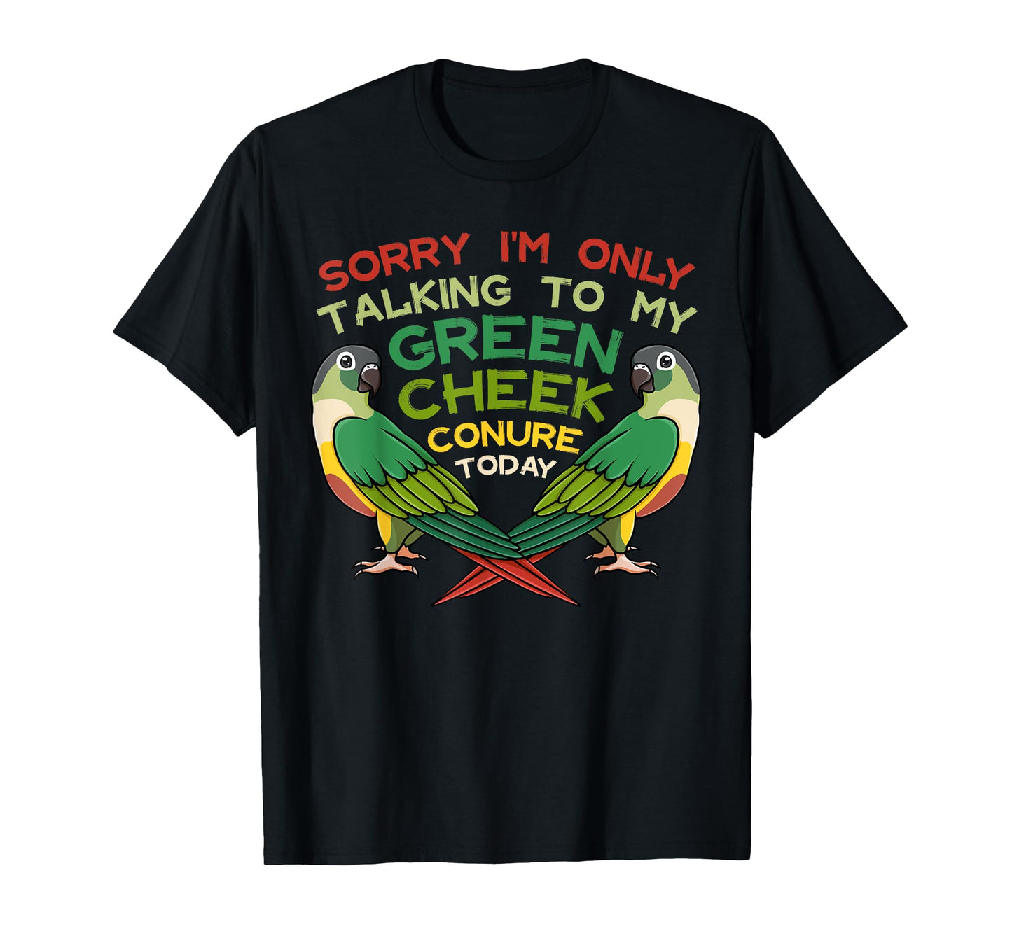 Green Cheek Conure Funny Animals Cute Birds T-Shirt
