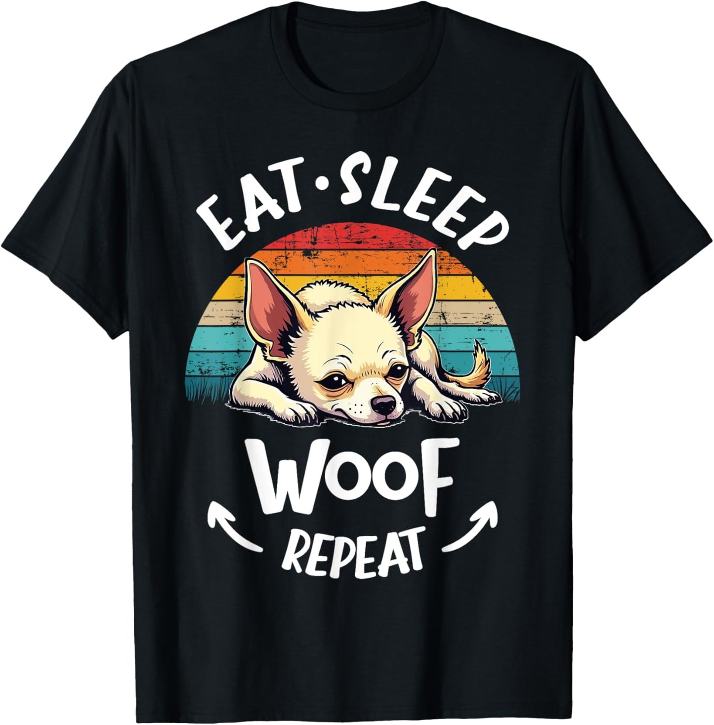 Chihuahua Chihuahueño Dog Eat Sleep Repeat T-Shirt