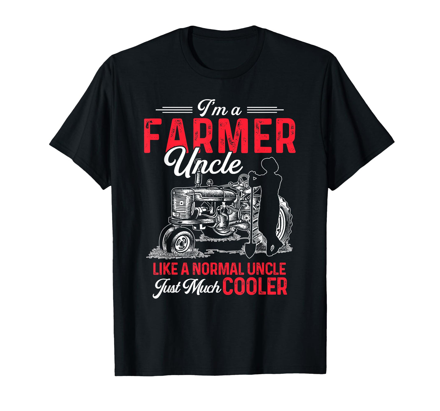 Funny Farmer Shirt Men Tractor Lover Rancher Farmer Uncle T-Shirt