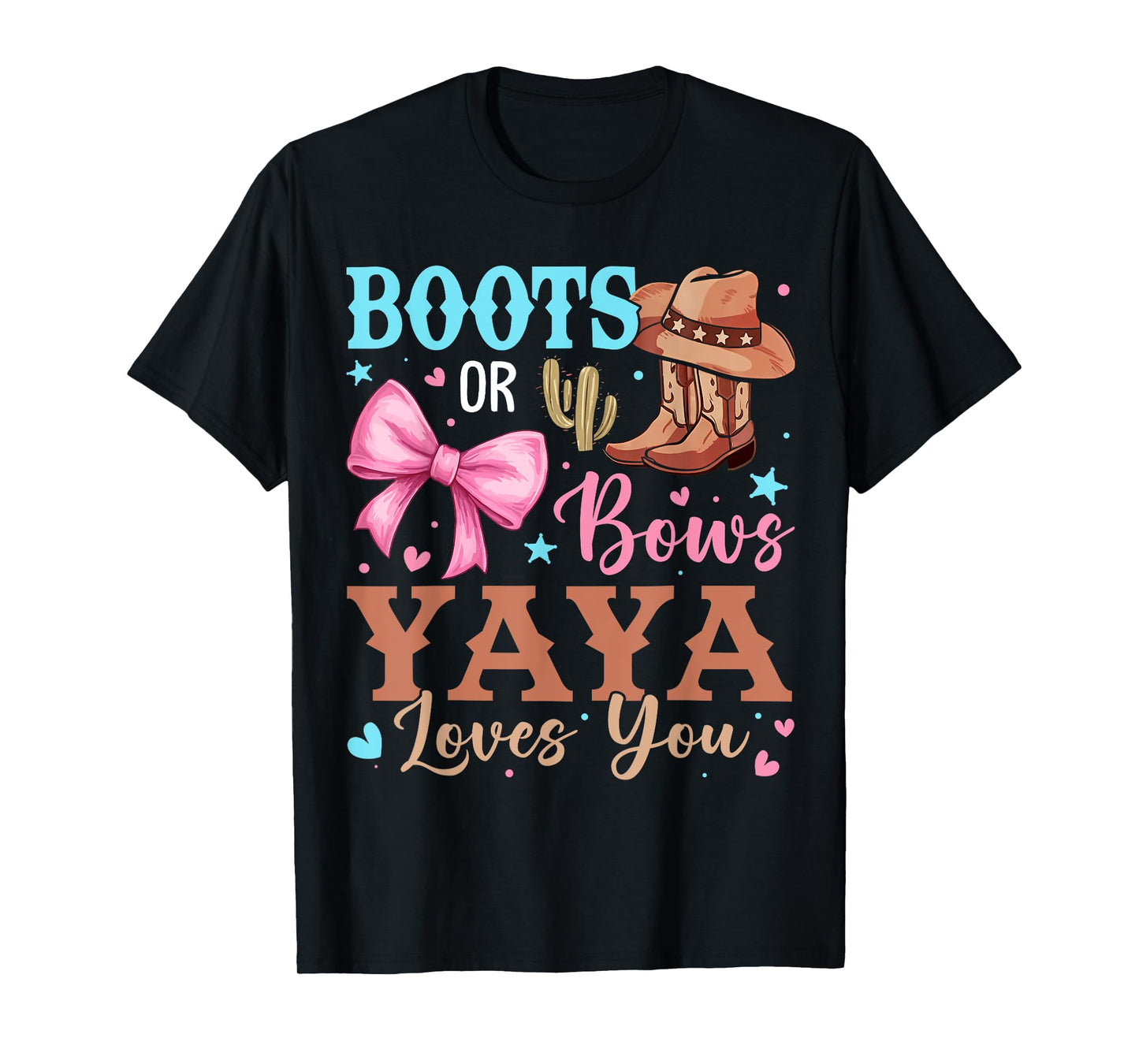 Boots or Bows Gender Reveal Decorations Yaya Loves You T-Shirt