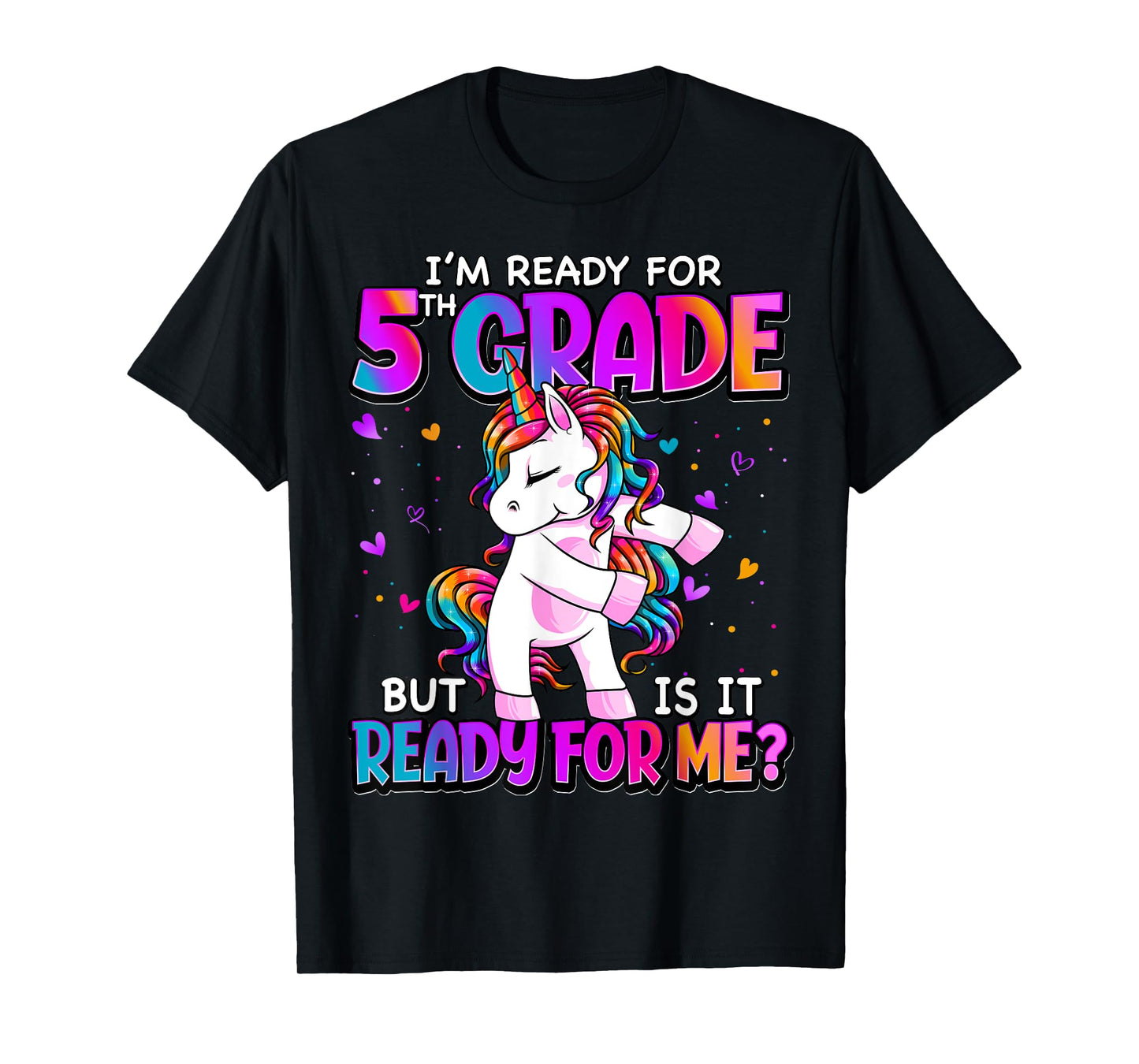 I'm Ready For 5th Grade Shirt Back To School 5th Grade Girls T-Shirt