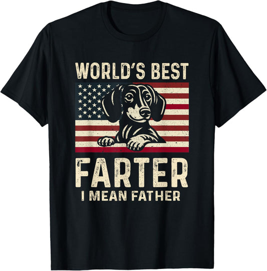 World's Best Farter I Mean Father Fathers Day Funny Dad Dog T-Shirt