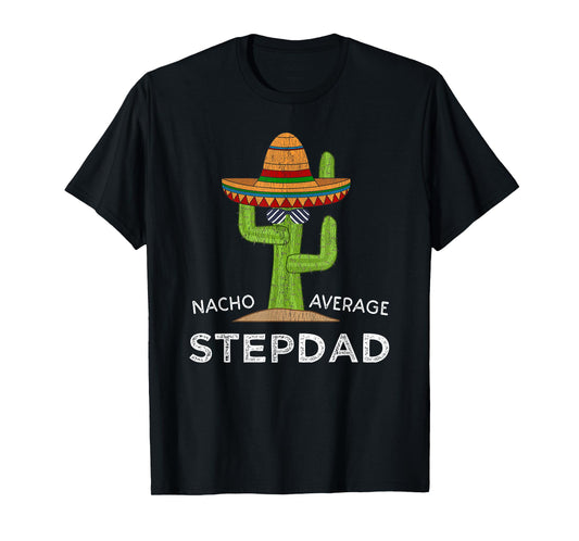 Fun Hilarious Stepfather Humor | Funny Stepdad T-Shirt