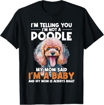 I'm Telling You I'm Not A Poodle - Dog Trainer Pet Breeder T-Shirt for Men Women Kids
