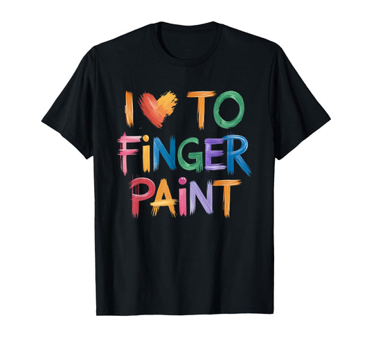 I Love To Finger Paint I'm Paint Couple Valentine T-Shirt