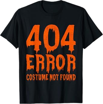 404 Error Costume Not Found Funny Halloween T-Shirt