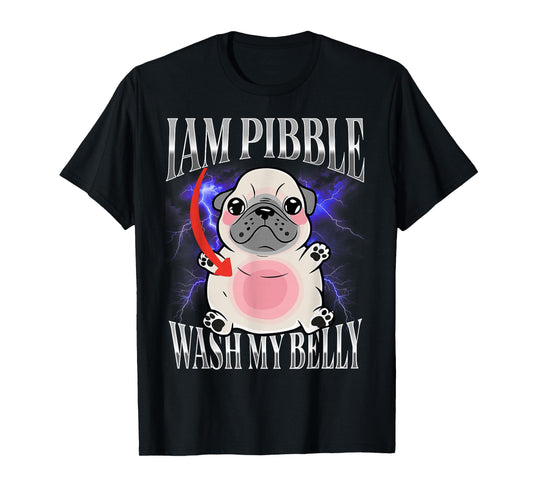 I am Pibble Wash My Belly Pibble Meme Funny Dog T-Shirt