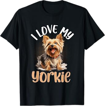 Yorkshire Terrier Dog Yorkie - I love my Yorkie T-Shirt