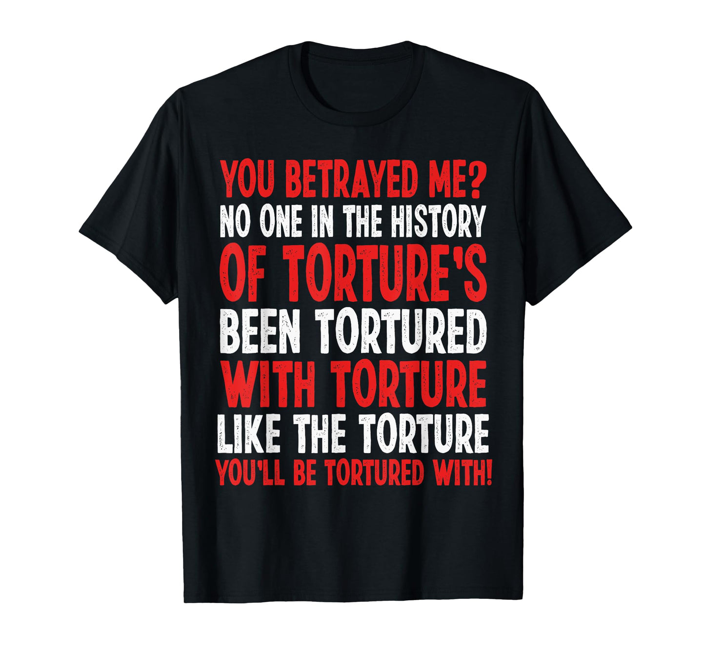Crowleys Torture Quote Funny SPN Reference T-Shirt