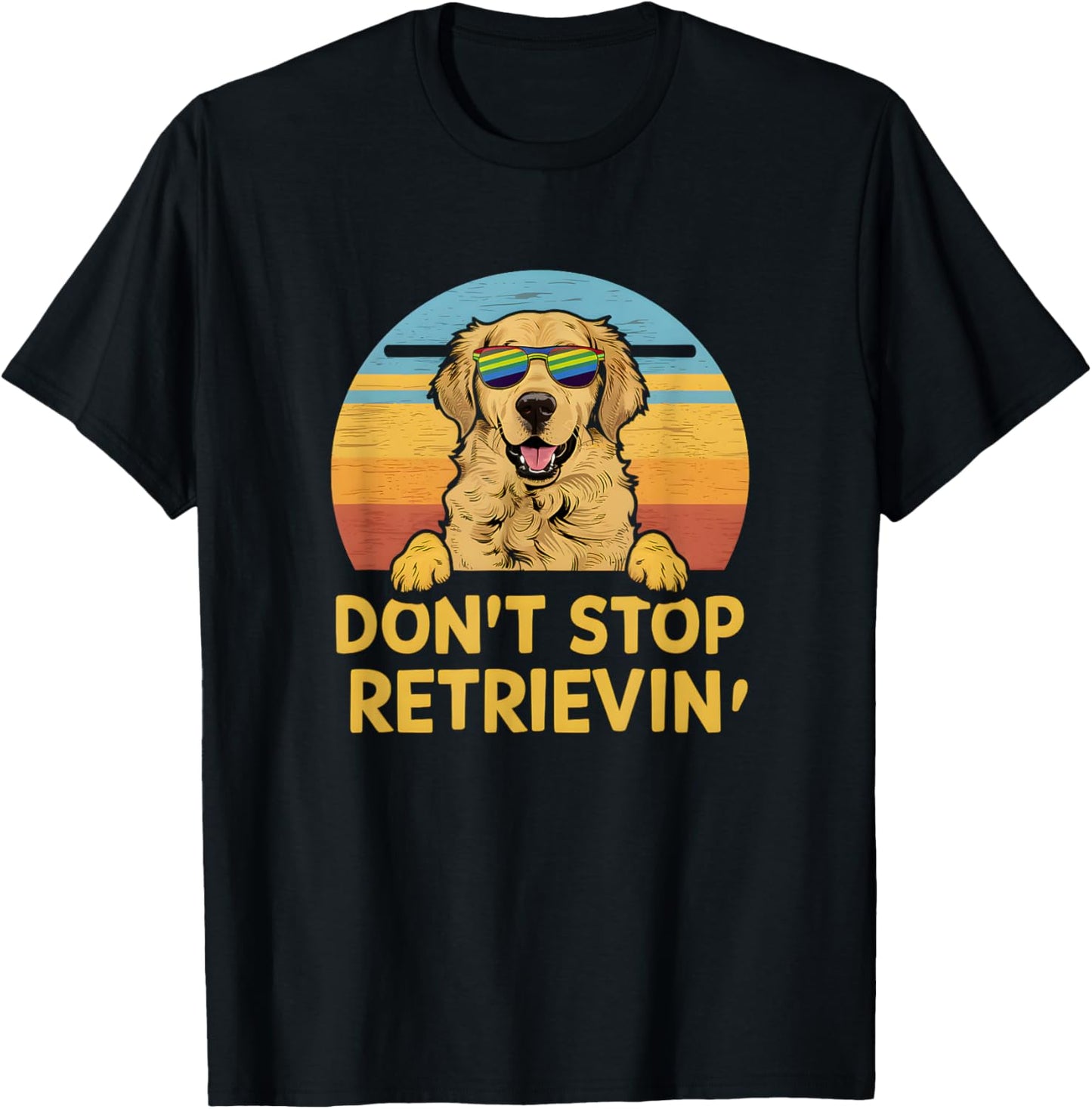 Don't Stop Retrieving Retro Golden Retriever T-Shirt