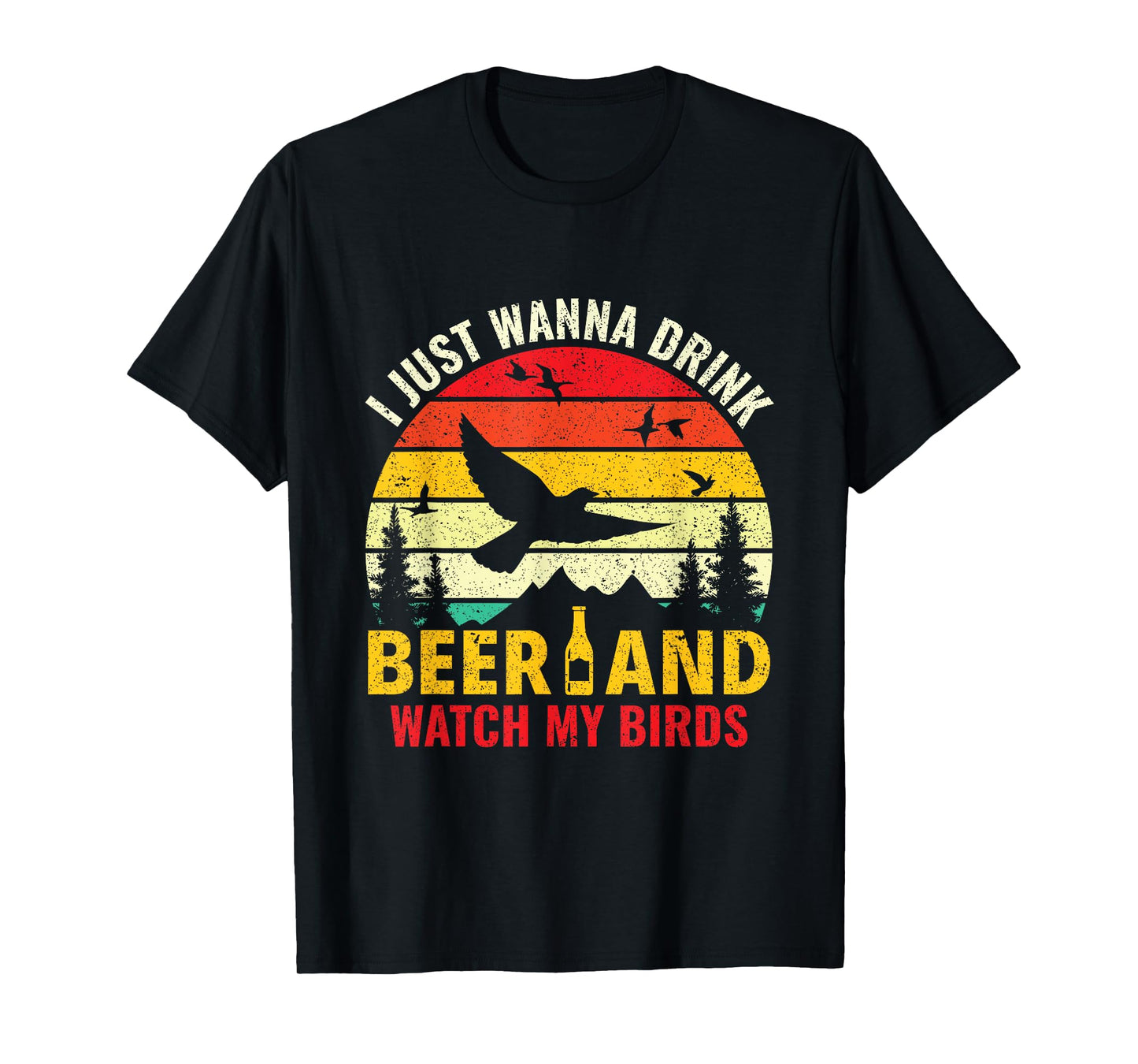 Drink Beer & Watch My Birds - Bird Watching Birdologist T-Shirt