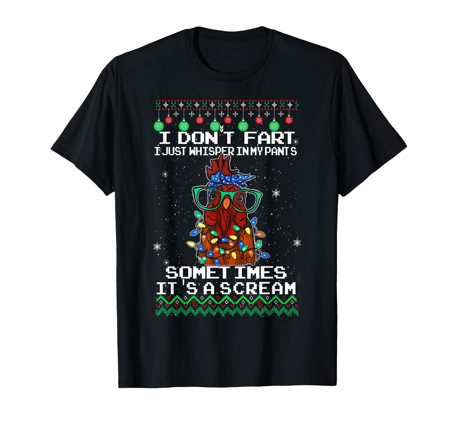 I Don't Fart I Just Whisper In My Pants, Chicken Christmas T-Shirt