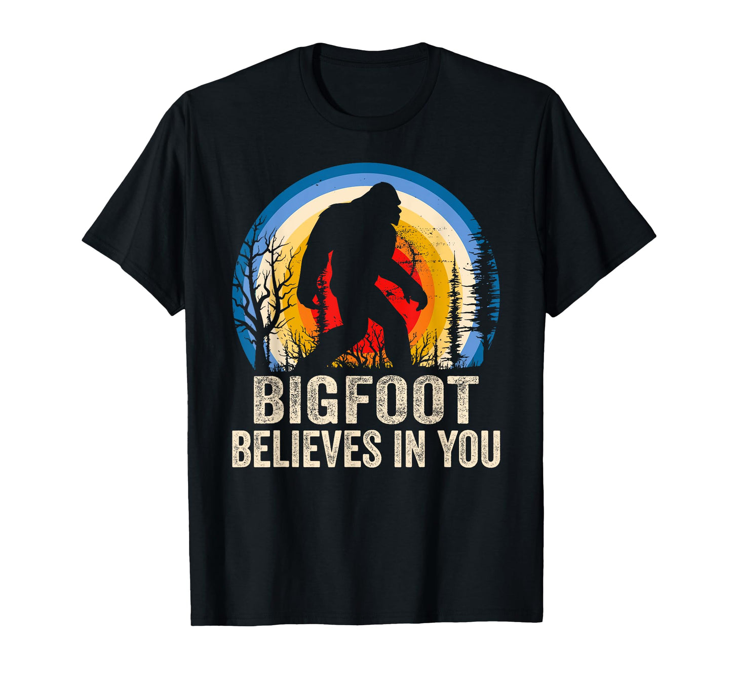 Bigfoot Believes in You Funny Bigfoot Believer T-Shirt