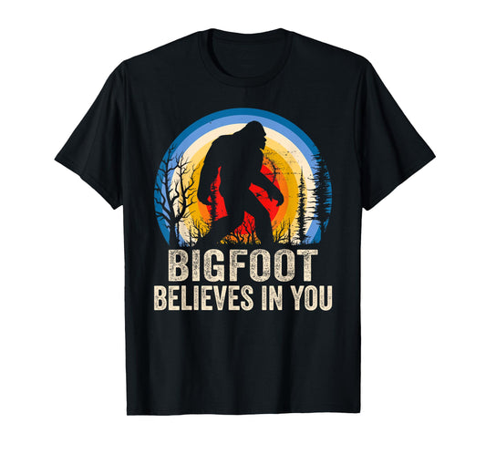 Bigfoot Believes in You Funny Bigfoot Believer T-Shirt