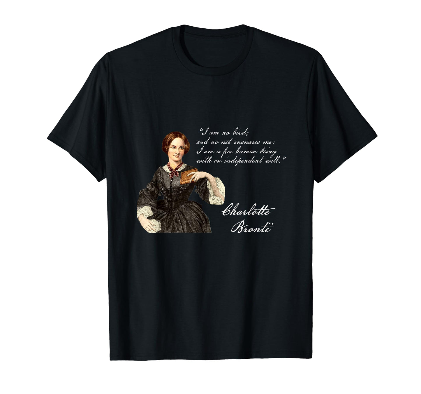 Charlotte Bronte Jane Eyre Free Will Feminism T Shirt T-Shirt
