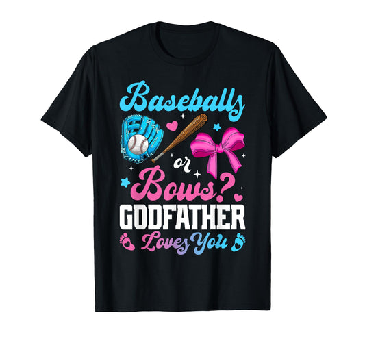 Baseball Or Bows Godfather Loves You Funny Gender Reveal T-Shirt