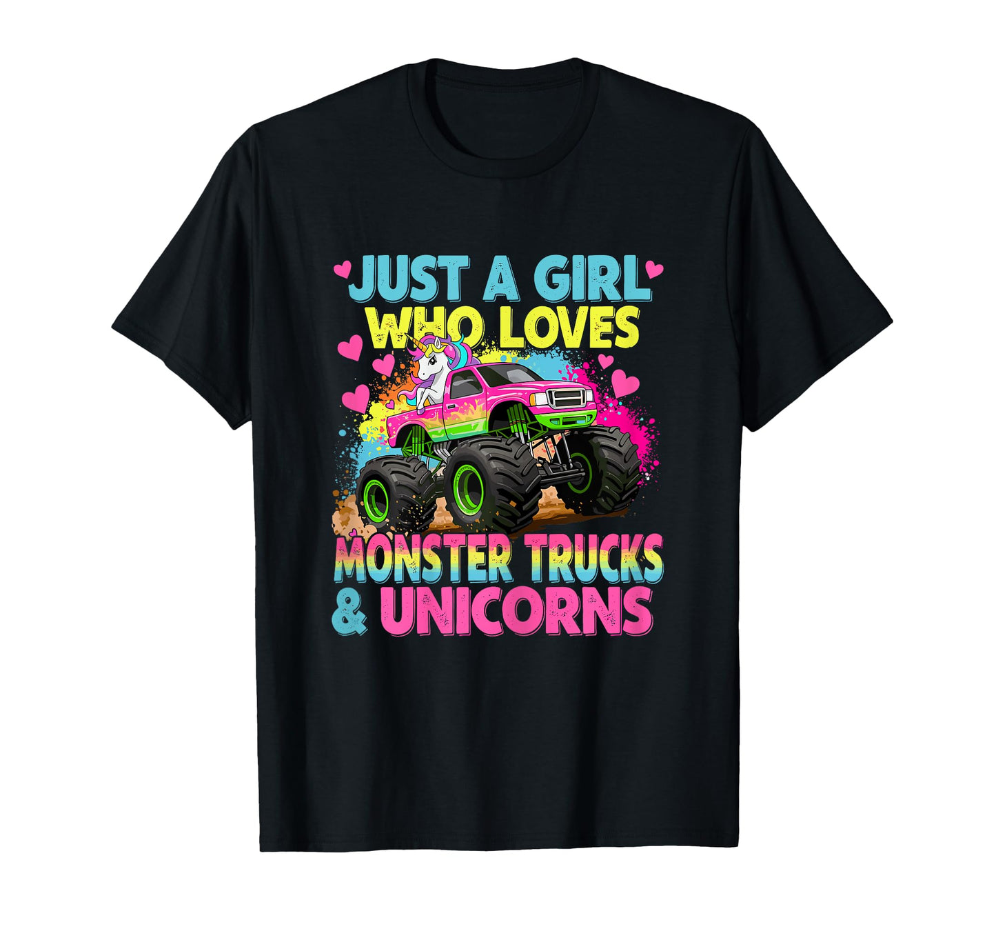 Just a Girl Who Loves Monster Trucks and Unicorns T-Shirt