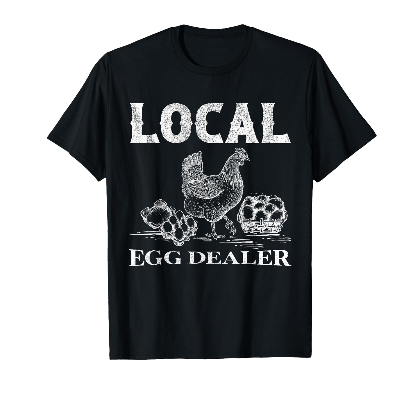 Local Egg Dealer T-Shirt