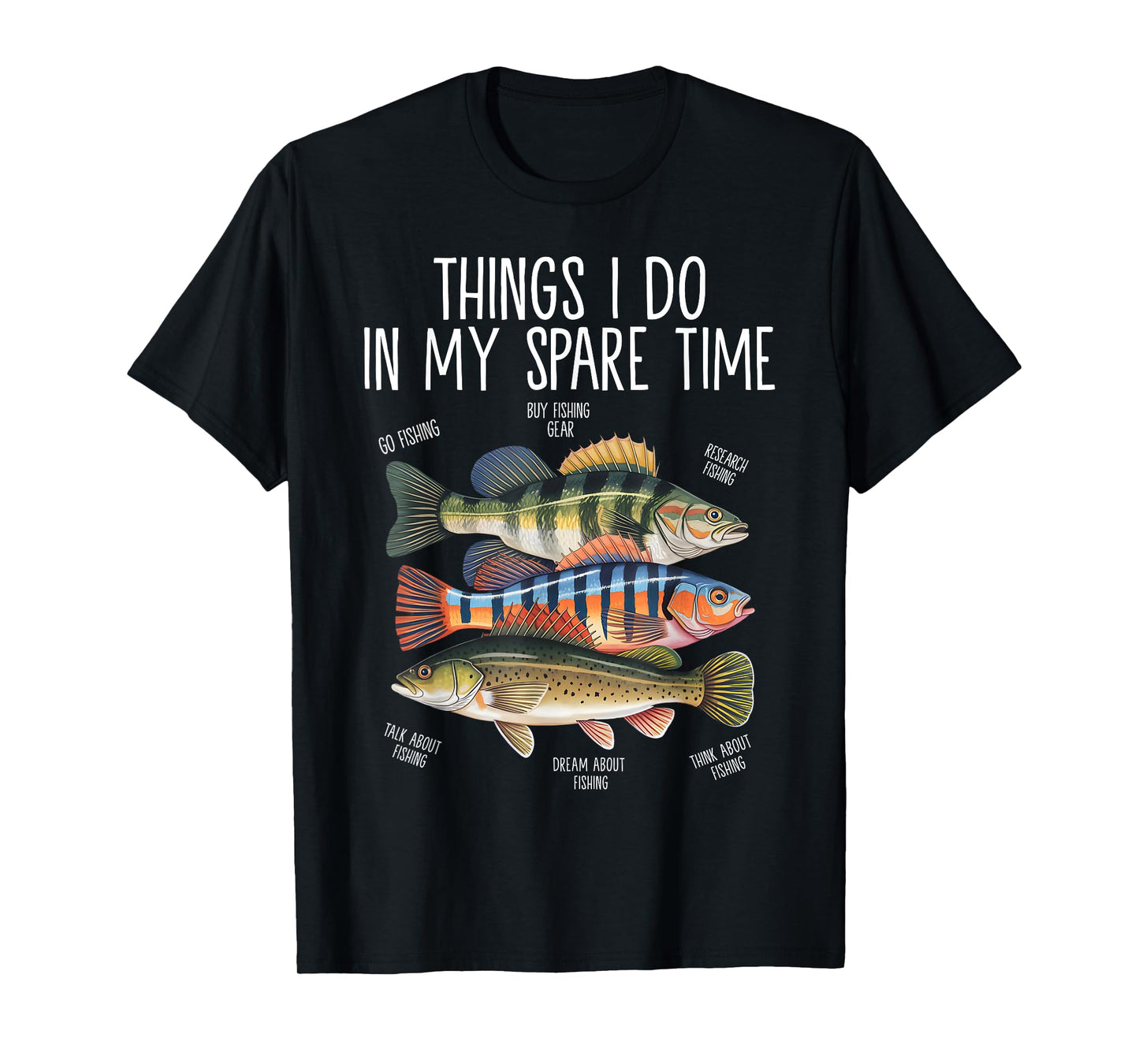 Things I Do In My Spare Time Funny Fishing T-Shirt