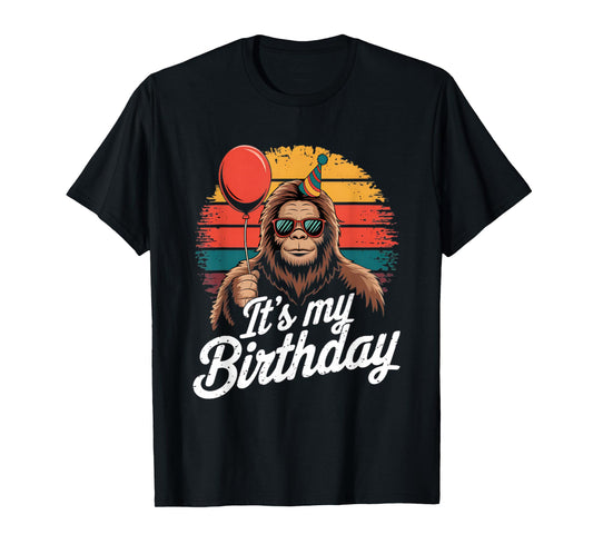 It's My Birthday Funny Bigfoot Sasquatch Bday Retro T-Shirt