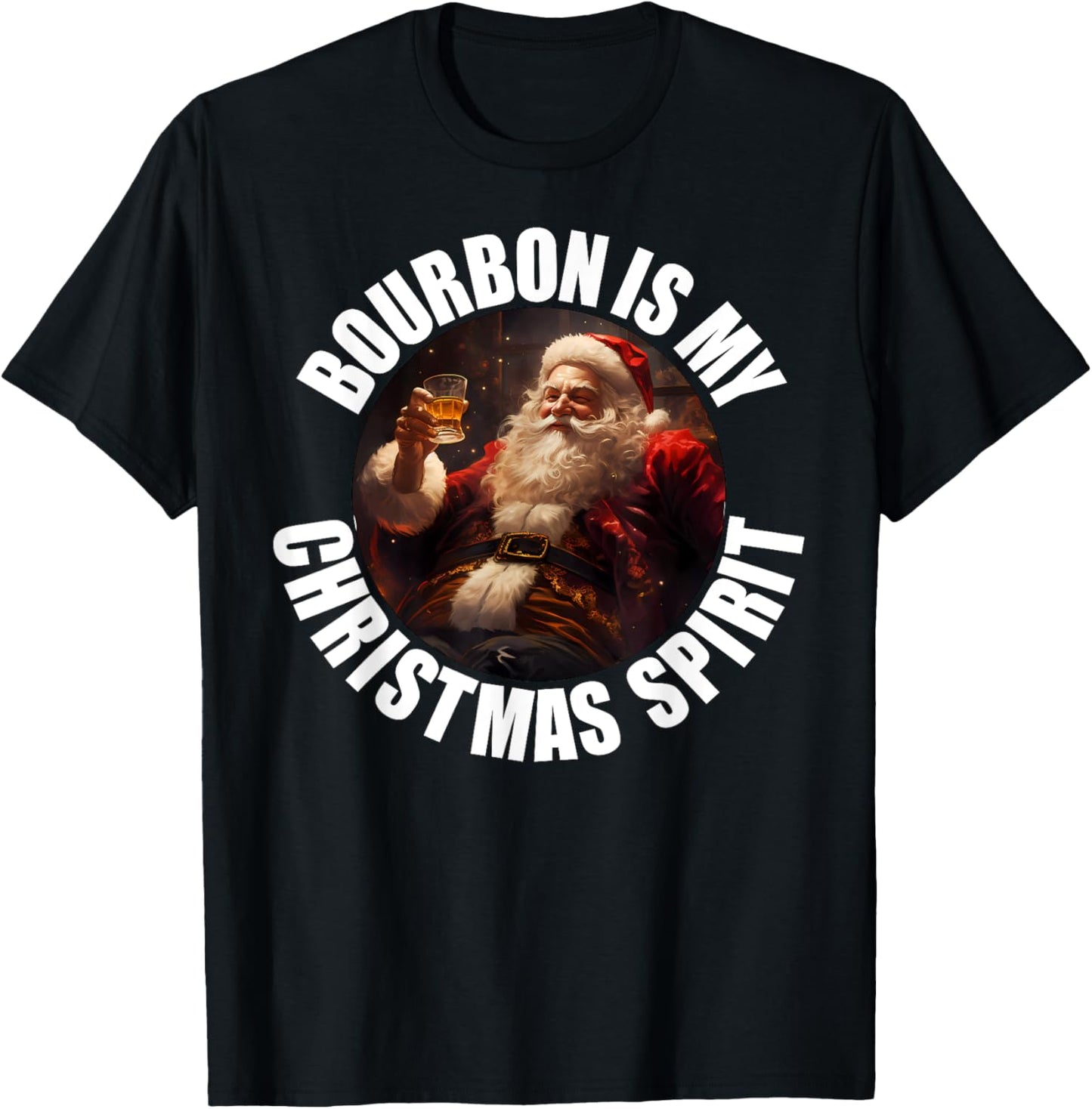 Funny Christmas Santa Bourbon is My Christmas Spirit Adult T-Shirt