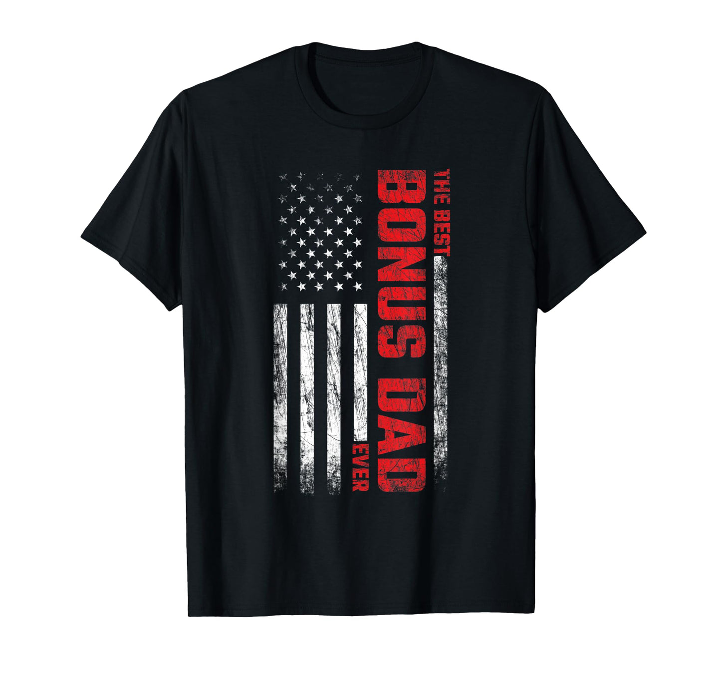 Bonus Dad - Stepdad - American Flag - Best Bonus Dad Ever Women Men T-Shirt