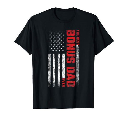 Bonus Dad - Stepdad - American Flag - Best Bonus Dad Ever Women Men T-Shirt