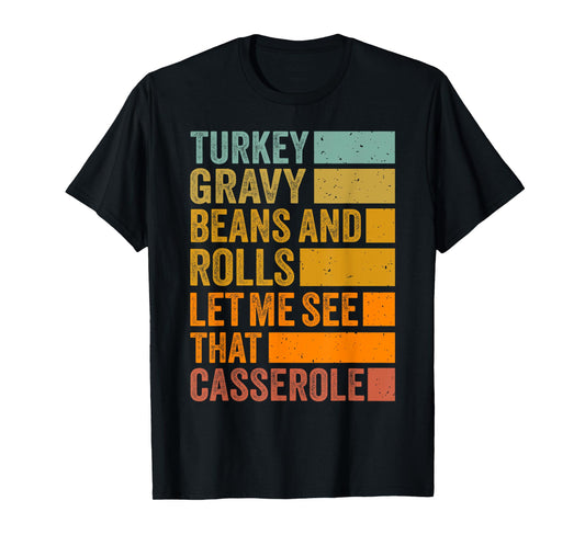 Turkey Gravy Beans and Rolls Funny Autumn Thanksgiving 2024 T-Shirt