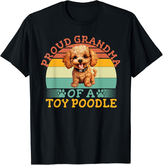 Proud Grandma of a Toy Poodle Grandma Toy Poodle T-Shirt