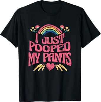 I Just Pooped My Pants Funny Adult Humor Meme T-Shirt, Small, Black