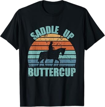 Vintage Saddle Up Buttercup Cowgirl Cowboy Gift T-Shirt