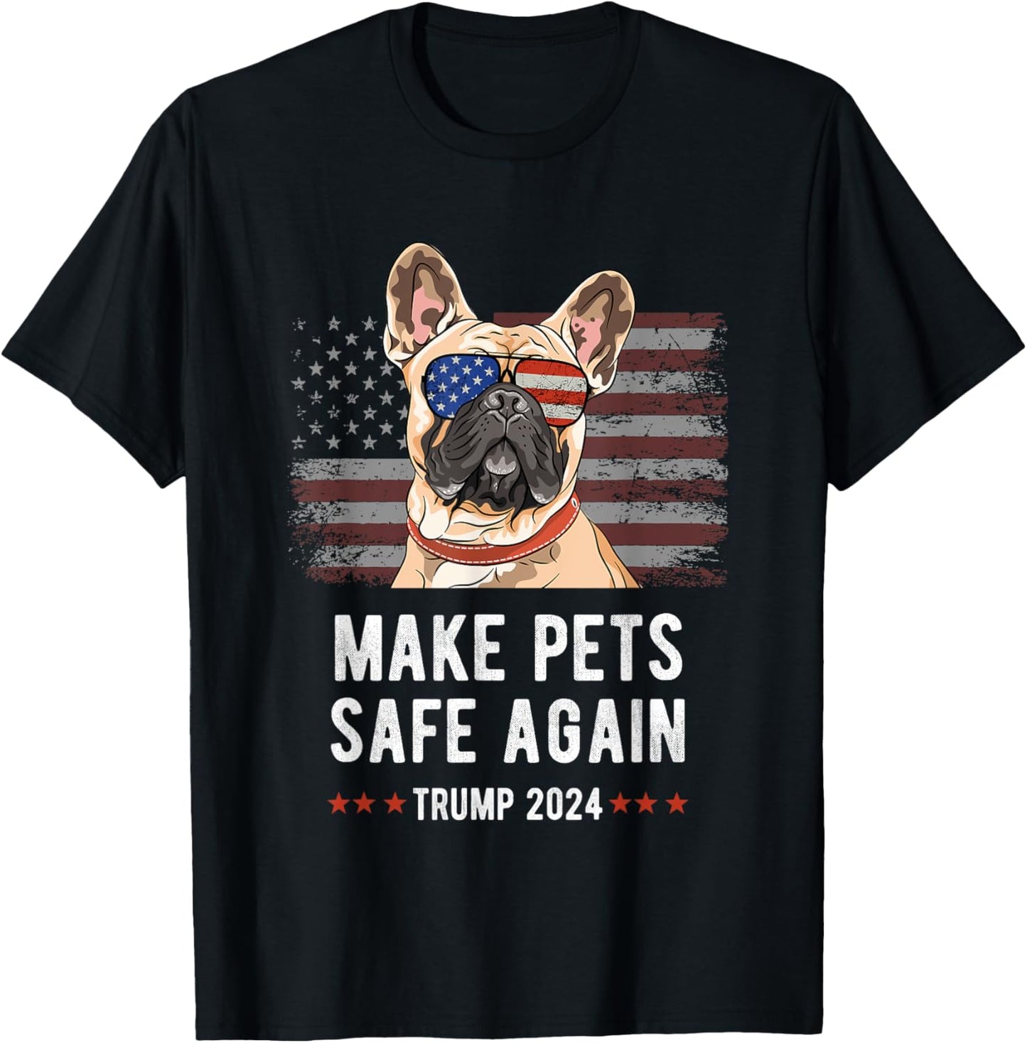 Make Pets Safe Again French Bulldog Dog Trump 2024 T-Shirt
