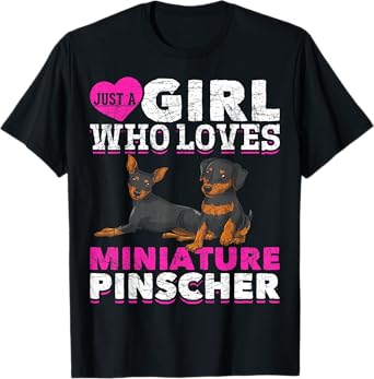 Min Pin Dog Lover Just A Girl Who Loves Miniature Pinscher T-Shirt
