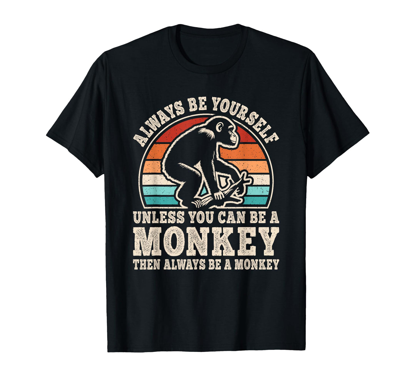 Always Be Yourself Monkey Retro Monkey Ape Men Women Kids T-Shirt