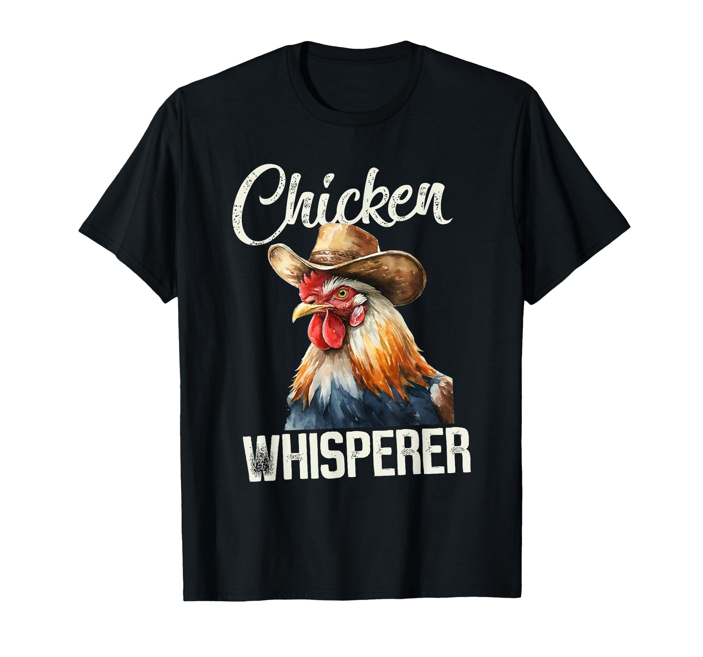 The Chicken Whisperer Rooster Farmer Chicken T-Shirt