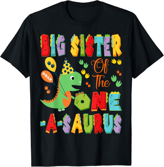 Big Sister Of The One-A-Saurus 1St Birthday Boy Dinosaur T-Shirt