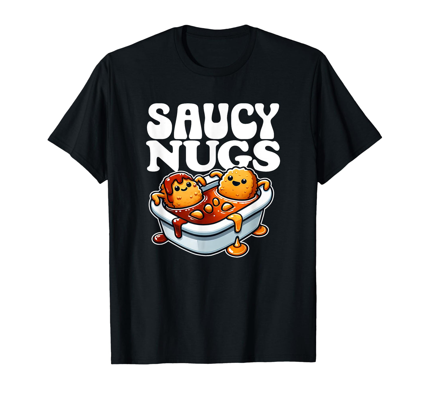 Saucy Nugs Cartoon Food Funny BBQ Sauce Chicken Nuggets T-Shirt