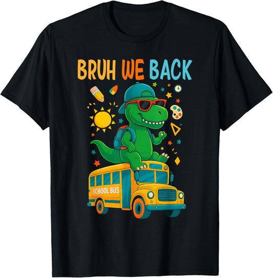 Bruh We Back To School Dinosaur School Bus Boys Girls Kids T-Shirt