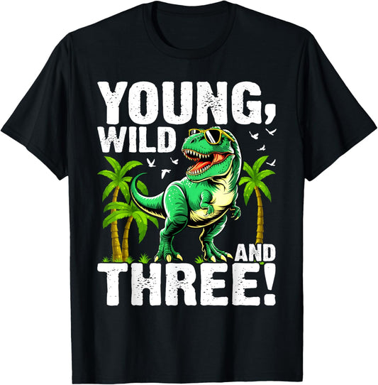 Young Wild and Three (3) Dinosaur T-Rex Birthday Boys T-Shirt