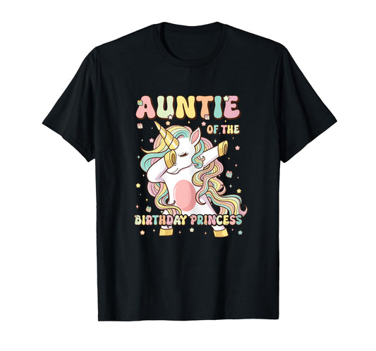 Auntie Of The Birthday Princess Unicorn Birthday Girl T-Shirt