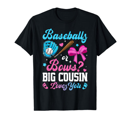 Baseball Or Bows Big Cousin Loves You Funny Gender Reveal T-Shirt