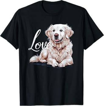 Love White English Cream Golden Retriever Mom Dad Dog Puppy Men Women Girls Kids T-Shirt