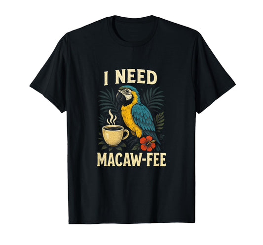 Funny Parrot Macaw Coffee Parrots Bird Lover T-Shirt