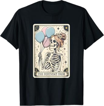The Birthday Crew Tartot Card, Skeleton Birthday Squad T-Shirt
