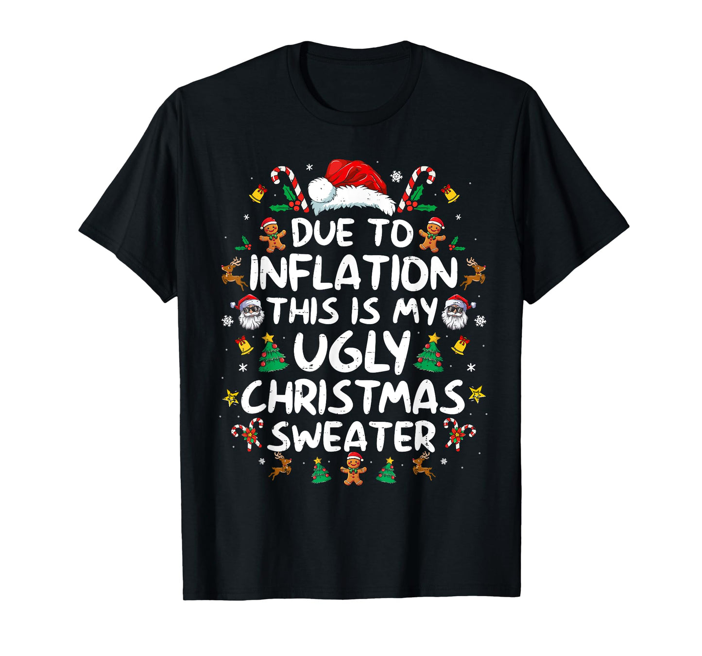 Due to Inflation This is My Ugly Sweater Family Christmas T-Shirt